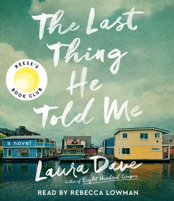 The Last Thing He Told Me by Dave, Laura