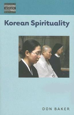 Korean Spirituality by Baker, Don