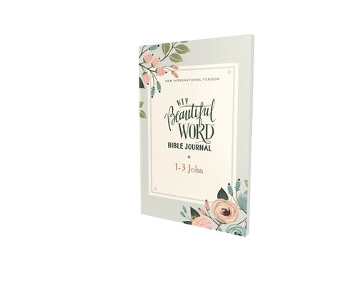Niv, Beautiful Word Bible Journal, 1-3 John, Paperback, Comfort Print by Zondervan