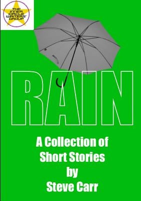 Rain: A Collection of Short Stories by Steve Carr by Carr, Steve