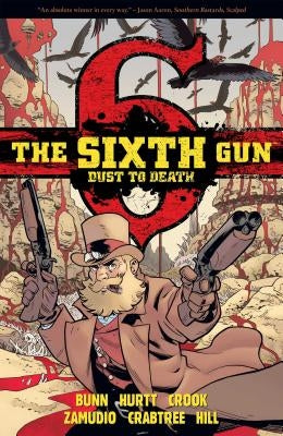 The Sixth Gun: Dust to Death by Bunn, Cullen