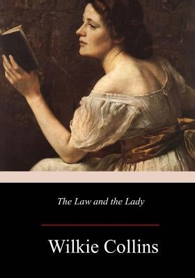 The Law and the Lady by Collins, Wilkie