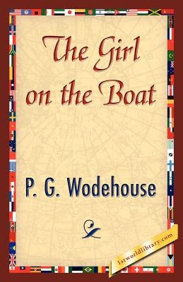 The Girl on the Boat by Wodehouse, P. G.