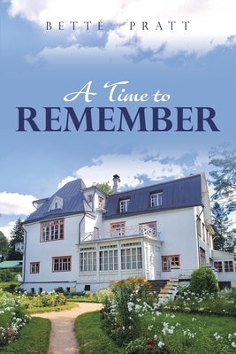 A Time to Remember by Pratt, Betté