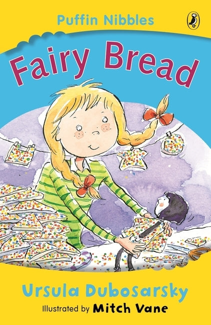 Fairy Bread: Puffin Nibbles by Dubosarsky, Ursula