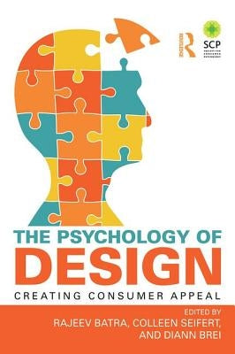 The Psychology of Design: Creating Consumer Appeal by Batra, Rajeev