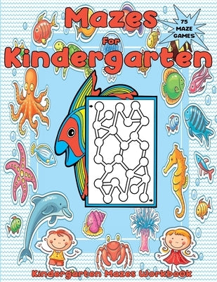 Mazes for Kindergarten: Simple Mazes for Kindergarteners by Tutor, John B.