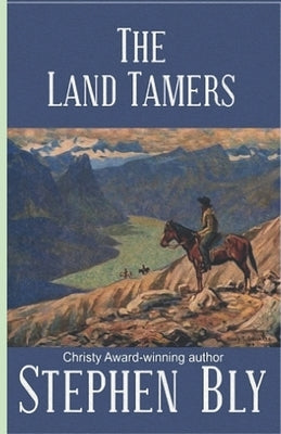The Land Tamers by Bly, Stephen