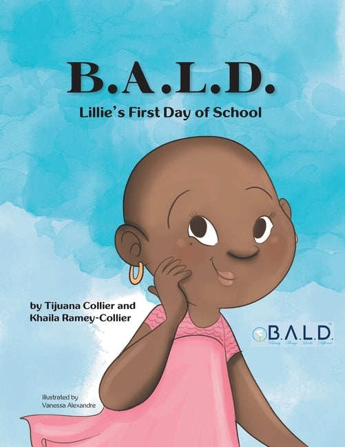 B.A.L.D. Lillie's First Day Of School by Collier, Tijuana