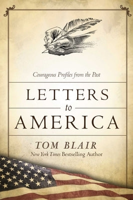 Letters to America: Courageous Voices from the Past by Blair, Tom