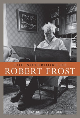 Notebooks of Robert Frost by Frost, Robert