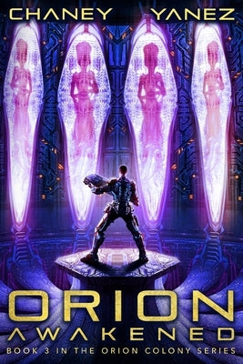 Orion Awakened: An Intergalactic Space Opera Adventure by Yanez, Jonathan