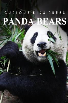 Panda Bears - Curious Kids Press by Press, Curious Kids