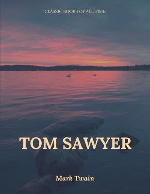 Tom Sawyer by Twain, Mark