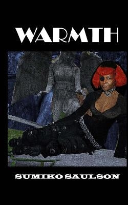 Warmth by Saulson, Sumiko