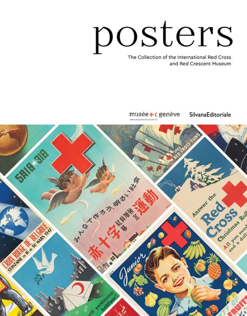 Posters: The Collection of the International Red Cross and Red Crescent Museum by Mayou, Roger