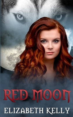 Red Moon by Kelly, Elizabeth