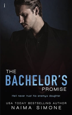 The Bachelor's Promise by Simone, Naima