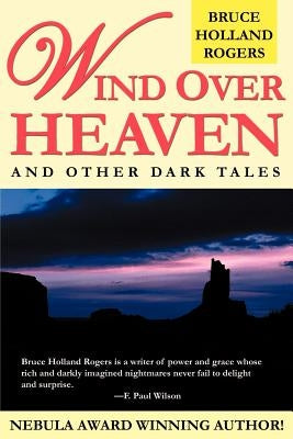 Wind Over Heaven: And Other Dark Tales by Rogers, Bruce Holland