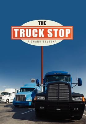 The Truck Stop by Seveska, Richard