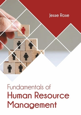 Fundamentals of Human Resource Management by Rose, Jesse