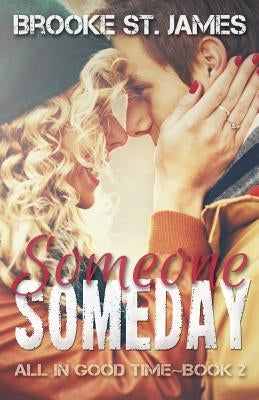 Someone Someday by St James, Brooke