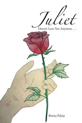Juliet Doesn'T Love You Anymore . . . by Paloja, Benita