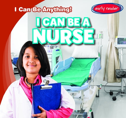 I Can Be a Nurse by Greenwood, Nancy