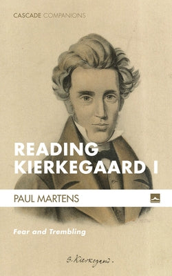 Reading Kierkegaard I by Martens, Paul