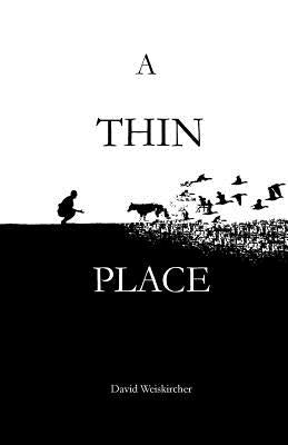 A Thin Place by Weiskircher, David