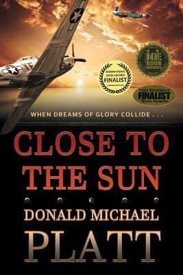 Close to The Sun by Platt, Donald Michael