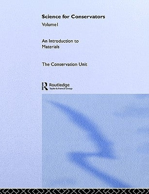 The Science For Conservators Series: Volume 2: Cleaning by Conservation Unit Museums and Galleries