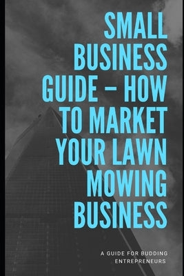 How To Market Lawn Mowing Business by M, Ajaydeep