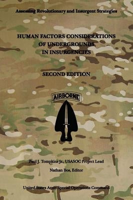 Human Factors Considerations of Undergrounds in Insurgencies: Second Edition by Tompkins Jr, Paul J.