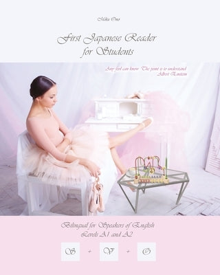First Japanese Reader for Students: Bilingual for Speakers of English Beginner and Elementary by Ono, Miku