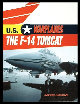 The F-14 Tomcat by Gardner, Adrian