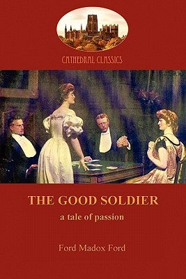 The Good Soldier (Aziloth Books) by Ford, Ford Madox