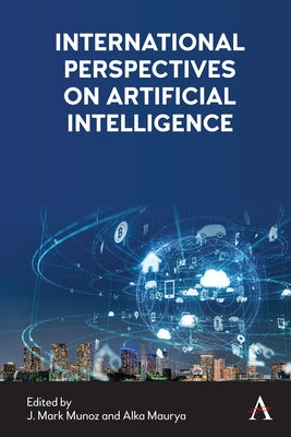 International Perspectives on Artificial Intelligence by Munoz, J. Mark