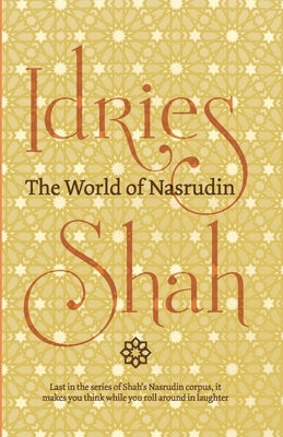 The World of Nasrudin by Shah, Idries