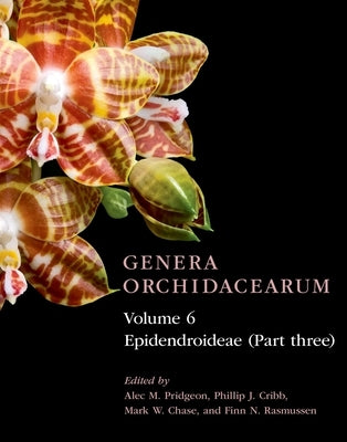 Epidendroideae (Part Three) by Pridgeon, Alec M.