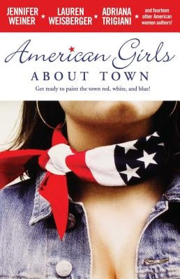 American Girls about Town by Weiner, Jennifer