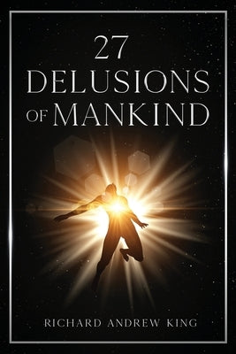 27 Delusions of Mankind by -Graphic Artist, Liana Moisescu