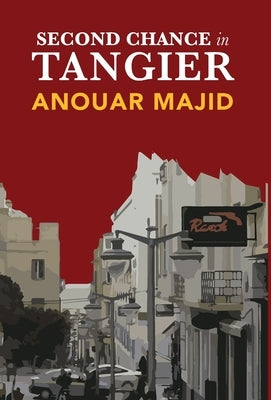 Second Chance in Tangier by Majid, Anouar