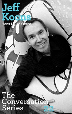 Jeff Koons by Obrist, Hans Ulrich