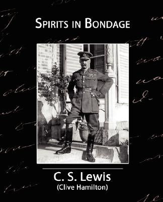 Spirits in Bondage by Lewis, C. S.