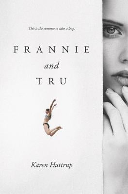 Frannie and Tru by Hattrup, Karen