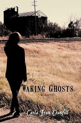 Waking Ghosts by Cranfill, Carla Jean