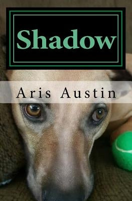 Shadow by Austin, Aris
