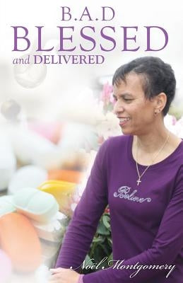 Blessed and Delivered by Montgomery, Noel