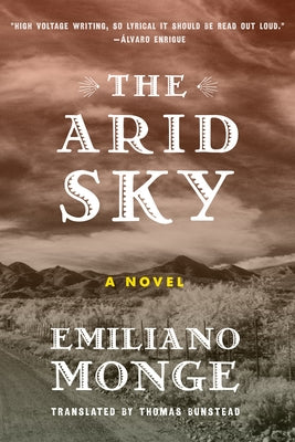 The Arid Sky by Monge, Emiliano